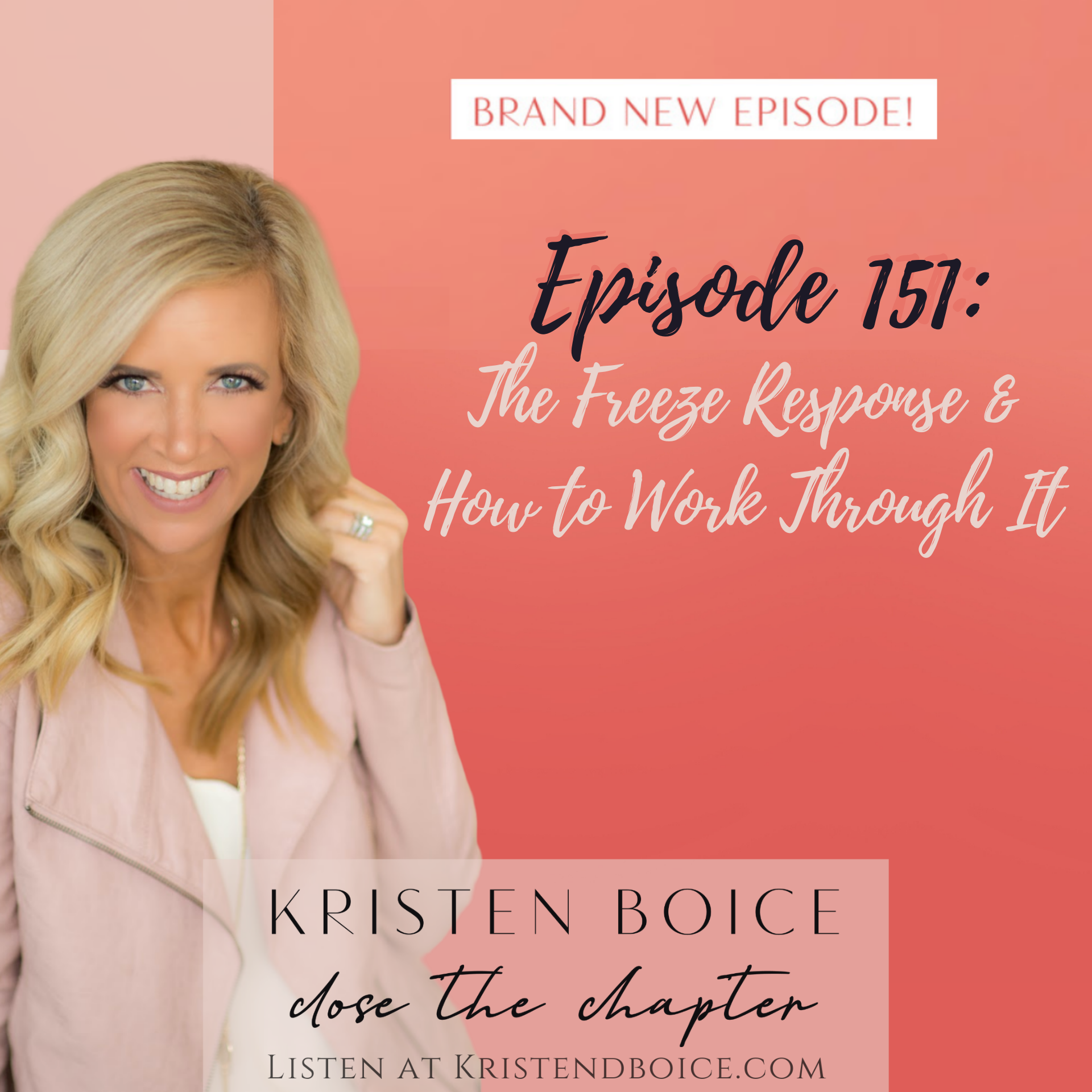Episode 151 The Freeze Response & How to Work Through It (1)