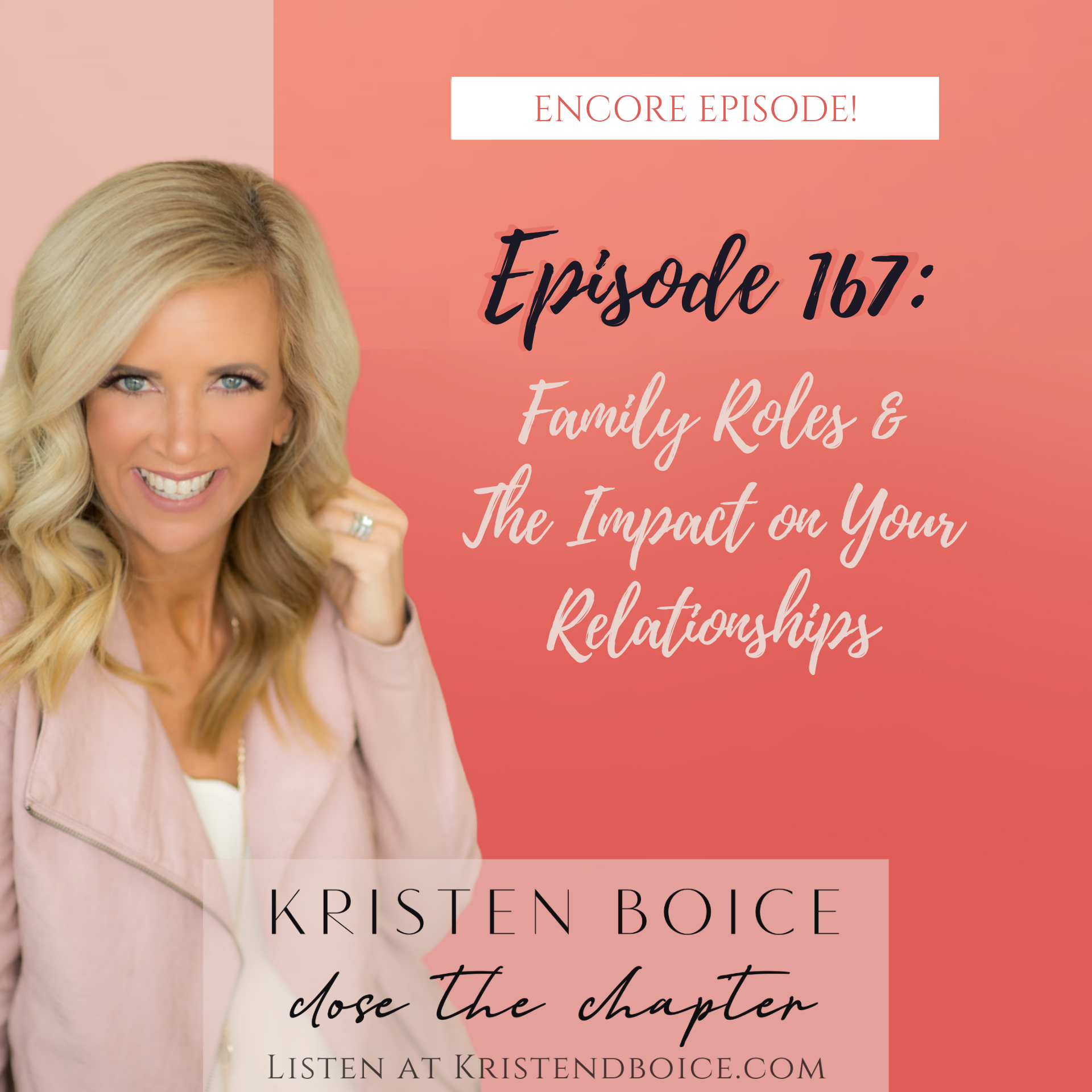 Episode 167 Family Roles and The Impact on Your Relationships