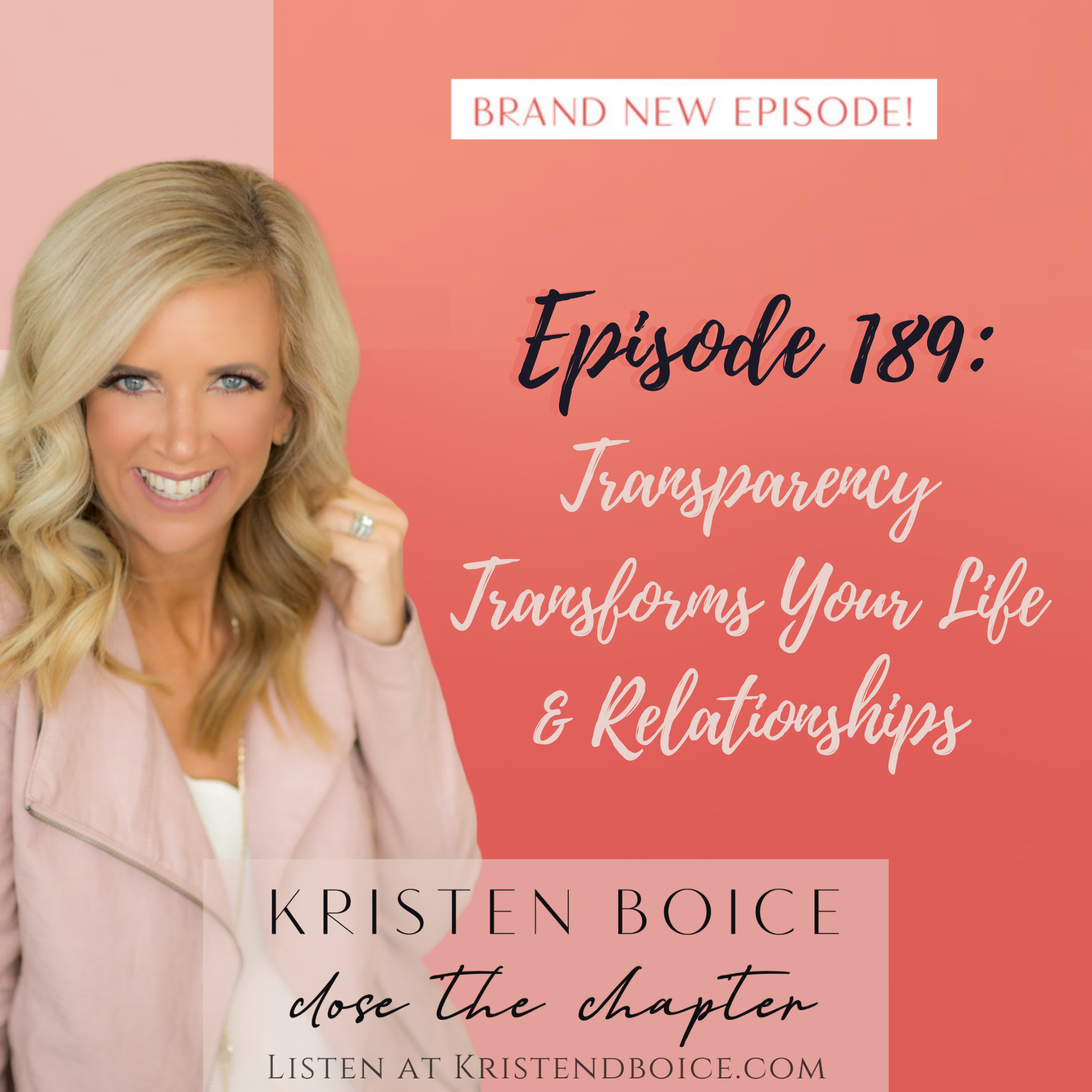 EP 189 Transparency Transforms Your Life & Relationships (10)