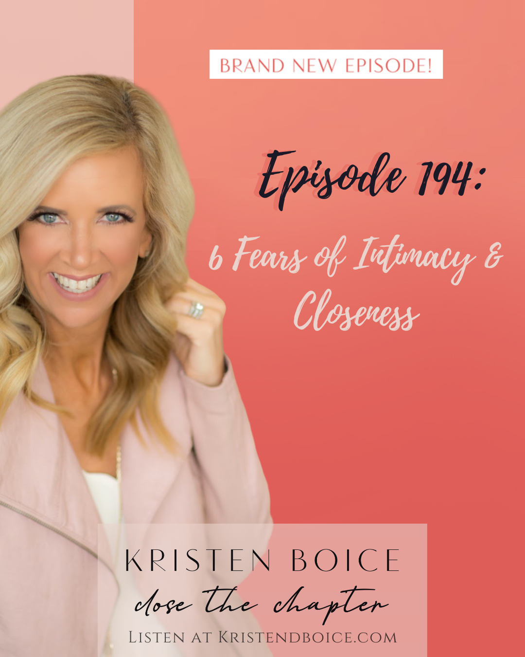 Ep 194 6 Fears of Intimacy & Closeness (8)